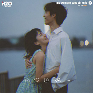 Hẹn Em Ở Một Cuộc Đời Khác (Lofi)