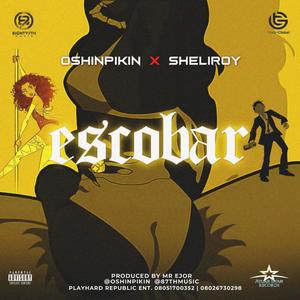 Escobar (feat. Sheliroy) [Explicit]