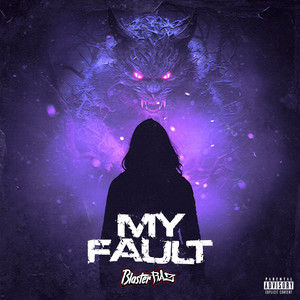 My Fault (Explicit)