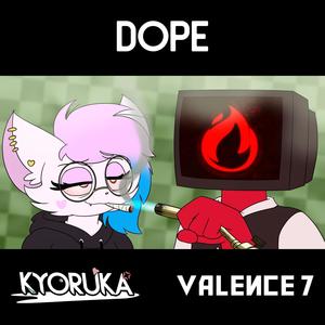 Dope (feat. Valence7)