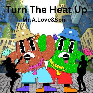 Turn The Heat Up (feat. IV)