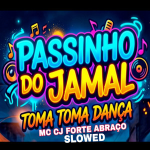 Passinho Do Jamal Toma Toma Dança (Slowed)