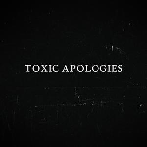 Toxic Apologies (feat. Moøn)