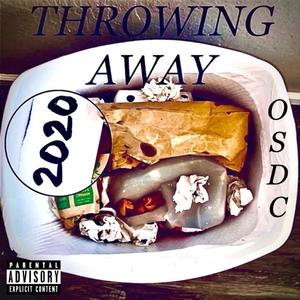 Throwing Away 2020 (Explicit)