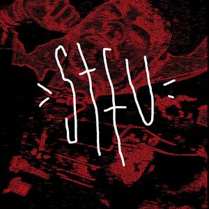 stfu (Explicit)