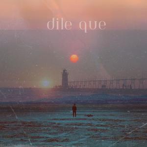 Dile Que (feat. Ay Zay)