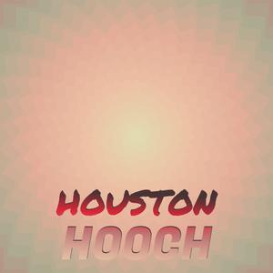 Houston Hooch