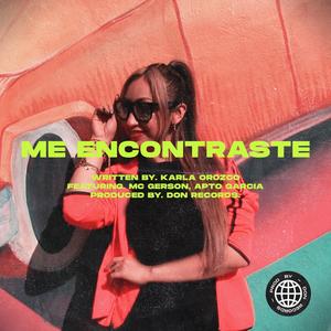 Me Encontraste (feat. MC Gerson & Apto Garcia)