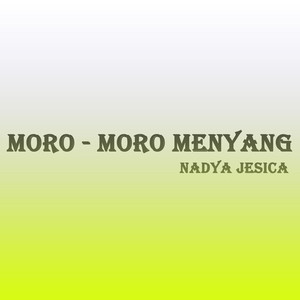 Moro - Moro Menyang