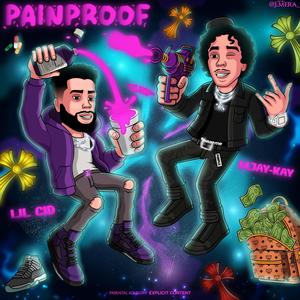 PAINPROOF (feat. MJAY-KAY) (Explicit)