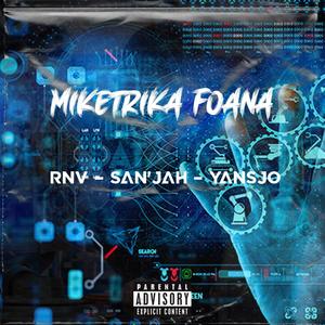 Miketrika Foana (Explicit)