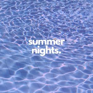 SUMMER NIGHTS (Explicit)