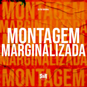 Montagem Marginalizada (Explicit)