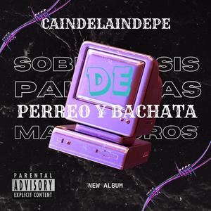 Perreo Y Bachata (Explicit)