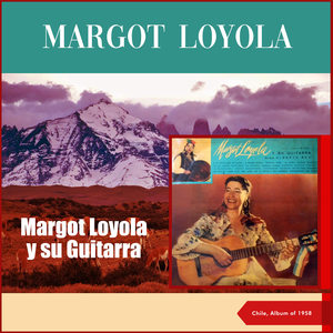 Margot Loyola Y Su Guitarra (Chile)