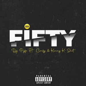 Fifty (50) (feat. Confy & kenny k-shot) [Explicit]