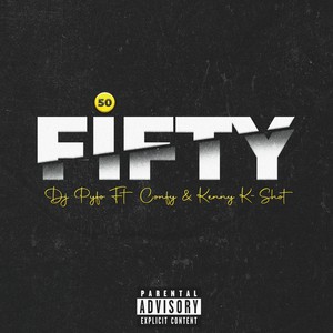 Fifty (50) (feat. Confy & kenny k-shot) (Explicit)