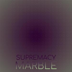 Supremacy Marble