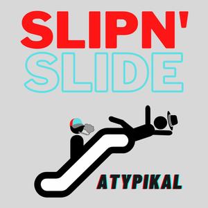 Slipn' Slide