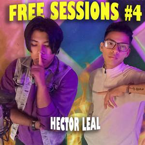 HECTOR LEAL || FREE Sessions #4