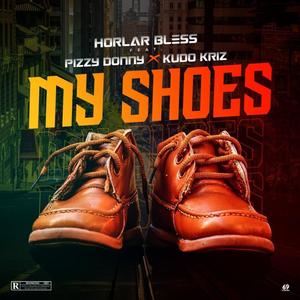 My Shoes (feat. Pizzy Donny & Kudo Kriz) (Explicit)