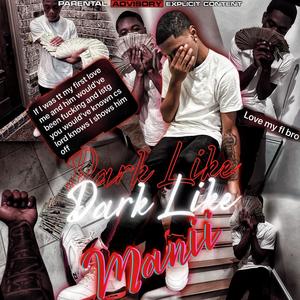 Dark Like Manii (Made In Bed) (Explicit)