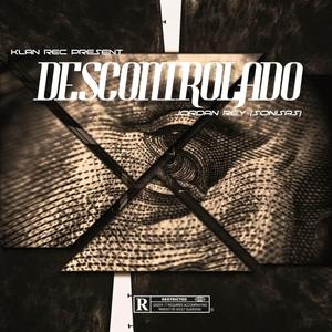 Descontrolado (feat. Jordan Rey)