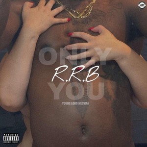 R.R.B. (Only You) [Explicit]