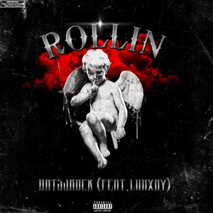 Rollin (feat. Luhxay) [Explicit]