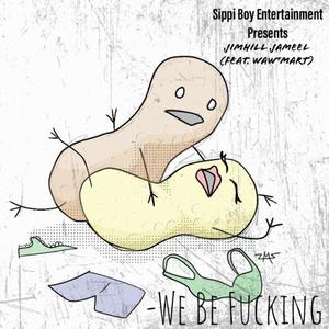 We Be ****ing(feat. Waw*mart) (Explicit)