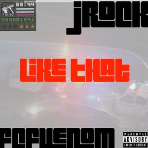 Like That (feat. JRocK) [Explicit]