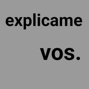 EXPLICAME VOS (Explicit)