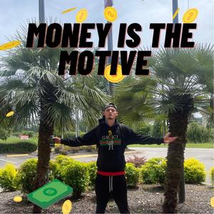 Money Is The Motive (Explicit)