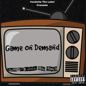 Game On Demand (feat. Count Mac & Moe Power) [Explicit]