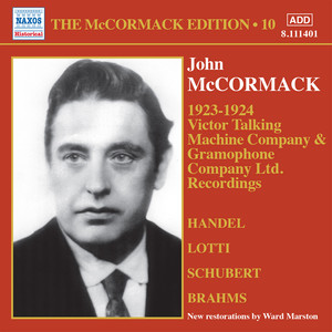 Mccormack, John: McCormack Edition, Vol. 10: Victor Talking Machine Company Recordings / Gramophone Company Ltd. Recordings (1923-1924)