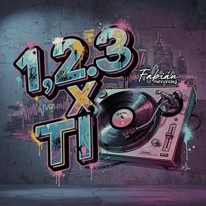 DJ Fabián Hernández - 1,2,3 X Ti