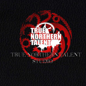 TRUE NORTHERN TALENT (Explicit)