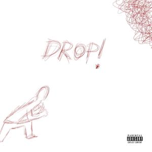 DROP! (Explicit)