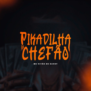 Pikadilha de Chefão (Explicit)