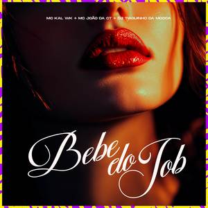 MC Kal WK - Bebê do Job (Explicit)
