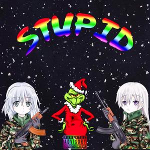 Stupid (Original Mix)