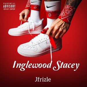 Inglewood Stacey (Explicit)