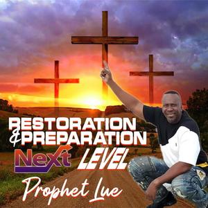 Restoration And Preparation/Next Level