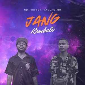 JANG KEMBALI