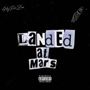 LANDED AT MARS (Explicit)