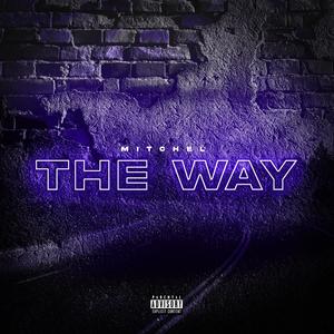 The Way (feat. Justees) [Explicit]