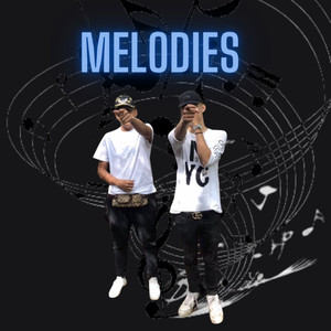 Melodies (Explicit)