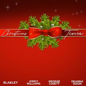 Christmas Time (feat. Deanna Dixon, Blakley & Ashly Williams)