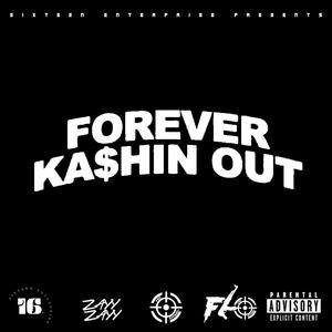 Forever Ka$hin Out (Explicit)