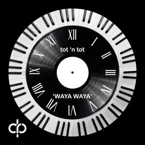 Tot n tot waya waya (Explicit)